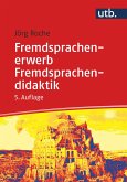 Fremdsprachenerwerb - Fremdsprachendidaktik (eBook, ePUB) Fremdsprachenerwerb - Fremdsprachendidaktik (eBook, ePUB)