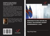 DEMOKRATYCZNA REPUBLIKA KONGA TESTOWANIE ZASADY SUWERENNO¿CI LUDU DEMOKRATYCZNA REPUBLIKA KONGA TESTOWANIE ZASADY SUWERENNO¿CI LUDU