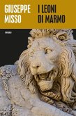 I leoni di marmo I leoni di marmo