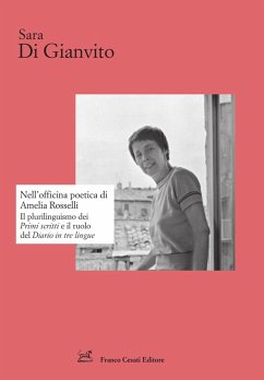 Cover Nell'officina poetica di Amelia Rosselli. Il plurilinguismo dei «Primi scritti» e il ruolo del «Diario in tre lingue»