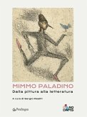 Mimmo Paladino. Dalla pittura alla letteratura Mimmo Paladino. Dalla pittura alla letteratura