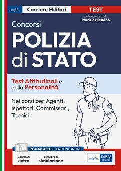 Test attitudinali e di personalità per la Polizia di Stato. Per i concorsi in tutti i ruoli tecnici e operativi