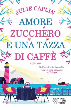 Amore, zucchero e una tazza di caffè - Caplin, Julie
