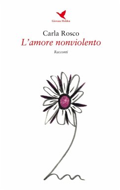 L' amore nonviolento - Rosco, Carla