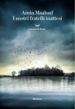 I nostri fratelli inattesi - Maalouf, Amin