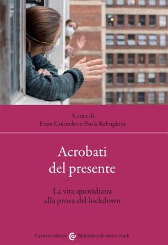 Cover Acrobati del presente. La vita quotidiana alla prova del lockdown