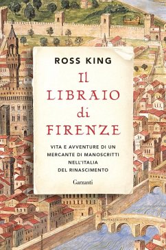 Cover Il libraio di Firenze. Vita e avventure di un mercante di manoscritti nell'Italia del Rinascimento
