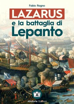 Lazarus e la battaglia di Lepanto - Ragno, Fabio Lazarus e la battaglia di Lepanto - Ragno, Fabio
