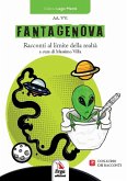 Fantagenova. Racconti al limite della realtà Fantagenova. Racconti al limite della realtà