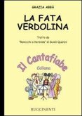 La fata Verdolina. Tratto da «Ranocchi a merenda» di Guido Quarzo La fata Verdolina. Tratto da «Ranocchi a merenda» di Guido Quarzo