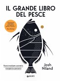 Il grande libro del pesce. Nuovi modi per cucinarlo, mangiarlo e pensarlo Il grande libro del pesce. Nuovi modi per cucinarlo, mangiarlo e pensarlo