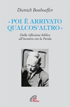 Cover «Poi è arrivato qualcos'altro». Dalla riflessione biblica all'incontro con la Parola