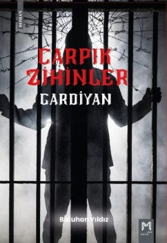Carpik Zihinler - Gardiyan - Yildiz, Batuhan Carpik Zihinler - Gardiyan - Yildiz, Batuhan