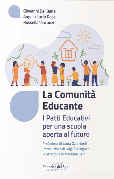 La comunità educante. I patti educativi per una scuola aperta al futuro La comunità educante. I patti educativi per una scuola aperta al futuro