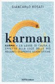 Karman. Karma. La legge di causa e effetto alla luce delle più recenti scoperte scientifiche Karman. Karma. La legge di causa e effetto alla luce delle più recenti scoperte scientifiche