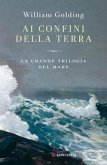 Ai confini della terra. La grande trilogia del mare Ai confini della terra. La grande trilogia del mare