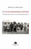 Le scuole residenziali indiane. Le tombe senza nome e le scuse di Papa Francesco Le scuole residenziali indiane. Le tombe senza nome e le scuse di Papa Francesco