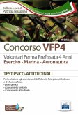 Concorso VFP4. Esercito, marina, aeronautica. Test psico-attitudinali Concorso VFP4. Esercito, marina, aeronautica. Test psico-attitudinali