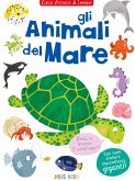 Gli animali del mare. Cerca attacca e impara. Con adesivi Gli animali del mare. Cerca attacca e impara. Con adesivi