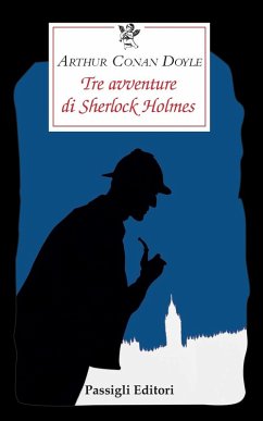 Tre avventure di Sherlock Holmes - Doyle, Arthur Conan