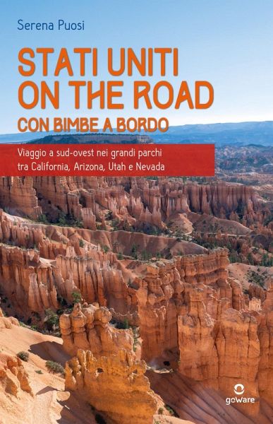 Stati Uniti on the road con bimbe a bordo. Viaggio a sud-ovest nei grandi parchi tra California, Arizona, Utah e Nevada