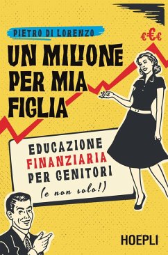 Cover Un milione per mia figlia. Educazione finanziaria per genitori (e non solo!)