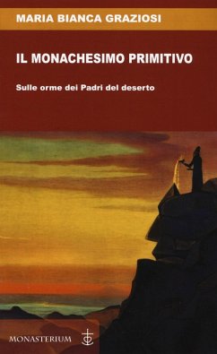Cover Il monachesimo primitivo. Sulle orme dei Padri del deserto