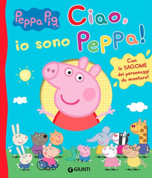 Ciao, io sono Peppa! Ciao, io sono Peppa!