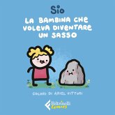 La bambina che voleva diventare un sasso La bambina che voleva diventare un sasso