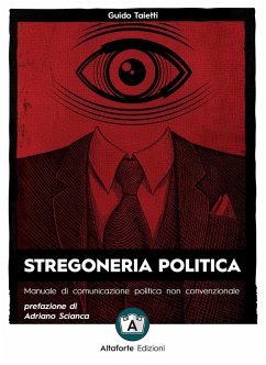 Cover Stregoneria politica. Manuale di comunicazione politica non convenzionale