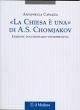 «La Chiesa è una» di A. S. Chomjakov. Edizione documentario-interpretativa. Testo russo a fronte