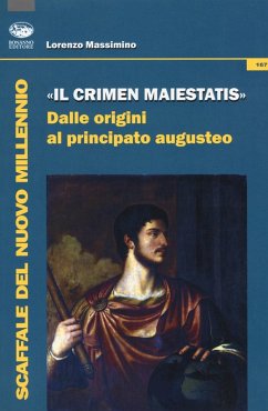 Cover «Il crimen maiestatis». Dalle origini al principato augusteo