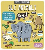 Gli animali. Piccoli esploratori Gli animali. Piccoli esploratori