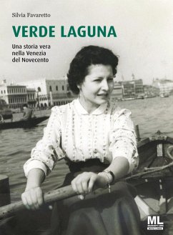 Cover Verde Laguna. Una storia vera nella Venezia del Novecento