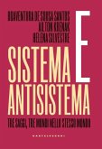 Sistema e antisistema. Tre saggi, tre mondi nello stesso mondo Sistema e antisistema. Tre saggi, tre mondi nello stesso mondo