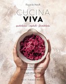Cucina viva. Quotidiana, vegetale, fermentata Cucina viva. Quotidiana, vegetale, fermentata