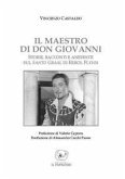 Il maestro di don Giovanni. Storie, racconti e aneddoti sul Santo Graal di Errol Flynn Il maestro di don Giovanni. Storie, racconti e aneddoti sul Santo Graal di Errol Flynn