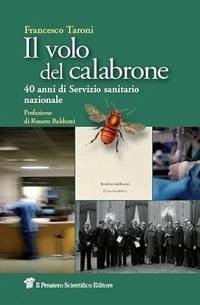 Il volo del calabrone. 40 anni di Servizio sanitario nazionale - Taroni, Francesco