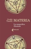 Materia. La magnifica illusione Materia. La magnifica illusione