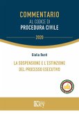 La sospensione e l'estinzione del processo esecutivo La sospensione e l'estinzione del processo esecutivo