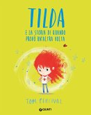 Tilda e la storia di quando provò un'altra...