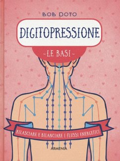 Digitopressione. Le basi - Doto, Bob