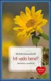 Mi vado bene? Autostima e assertività Mi vado bene? Autostima e assertività