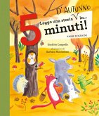 Leggo una storia d'autunno in... 5 minuti! Stampatello maiuscolo Leggo una storia d'autunno in... 5 minuti! Stampatello maiuscolo