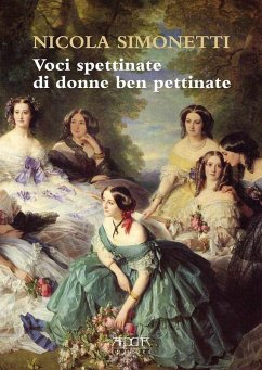Voci spettinate di donne ben pettinate. Un abc al femminile - Simonetti, Nicola
