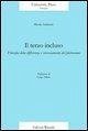 Il terzo incluso. Filosofia della differenza e rovesciamento del platonismo Il terzo incluso. Filosofia della differenza e rovesciamento del platonismo