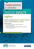 Tracce svolte di inglese. Per le classi: A25 Lingua inglese nella scuola secondaria di primo grado; A24 Lingue e culture straniere negli istituti di istruzione secondaria di secondo grado Tracce svolte di inglese. Per le classi: A25 Lingua inglese nella scuola secondaria di primo grado; A24 Lingue e culture straniere negli istituti di istruzione secondaria di secondo grado