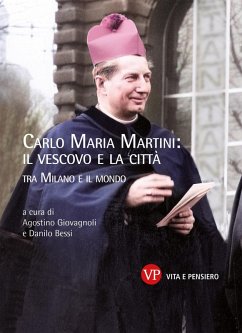 Cover Carlo Maria Martini: il vescovo e la città. Tra Milano e il mondo