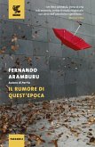 Il rumore di quest'epoca Il rumore di quest'epoca