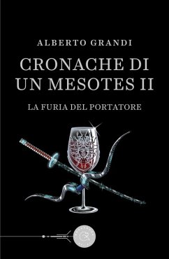 La furia del Portatore. Cronache di un Mesotes II - Grandi, Alberto